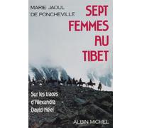 Sept femmes au Tibet, sur les traces d'Alexandra David-Néel
