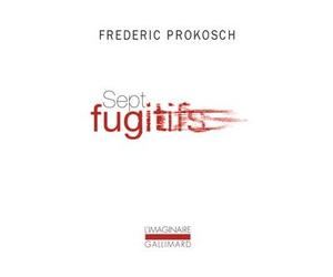 Sept fugitifs - Frédéric Prokosch - Gallimard - Poche - Roman