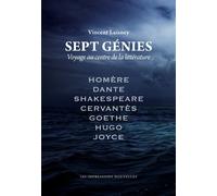 Sept genies - voyage au centre de la litterature - Vincent Laisney - Impressions Nouvelles - broché - Essai