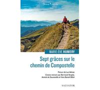 Sept grâces sur le chemin de Compostelle - Marie-Eve Humery - Salvator - broché - Essai