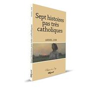 Sept histoires pas très catholiques