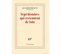 Sept histoires qui reviennent de loin