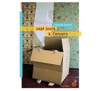 Sept jours à l'envers - Thomas Gornet - Rouergue - broché - Roman adolescent dès 13 ans