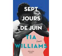 Tia Williams – Sept jours de juin – Traduction : Marilou Craft – Roman – Broché