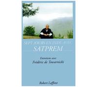 Satprem – Sept jours en Inde avec Satprem – Entretiens avec Frédéric de Towarnicki