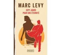 Sept jours pour une éternité Marc Lévy (Auteur)
