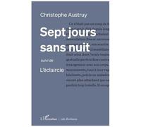 Christophe Austruy – Sept jours sans nuit : suivi de L'éclaircie – Broché