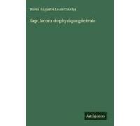 Sept Lecons De Physique Générale