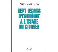 Sept Leçons D'économie À L'usage Du Citoyen