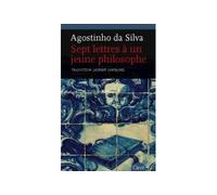 Sept lettres à un jeune philosophe - Agostinho Da Silva - Circe - broché - Essai