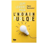 Sept Leviers Pour L'innovation Publique