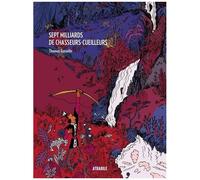Sept Milliards De Chasseurs-Cueilleurs