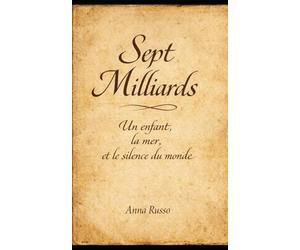 Sept Milliards: Un enfant, la mer, et le silence du monde