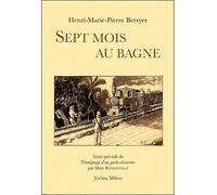 Sept mois au bagne - 1931 - Henri-Marie-Pierre Berryer - Millon Jerome Eds - broché - Essai