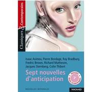 Sept nouvelles d'anticipation et de science-fiction - Classiques et Contemporains Philippe Tomblaine (Commentaire), Isaac Asimov (Auteur), Pierre Bordage (Auteur), Ray Bradbury (Auteur), Fredric Brown