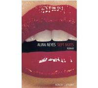 Sept nuits Alina Reyes (Auteur)