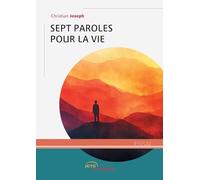 Sept paroles pour la vie
