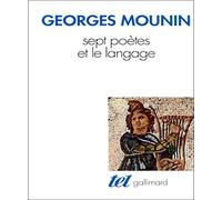 Sept poètes et le langage: Stéphane Mallarmé, Paul Valéry, André Breton, Paul Éluard, Francis Ponge, René Char, Victor Hugo