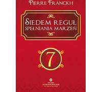 Sept règles pour réaliser ses rêves