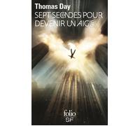 Sept secondes pour devenir un aigle - Thomas Day - Gallimard - Poche - Roman