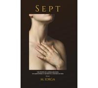 SEPT: Une épopée de la réincarnation, un amour perdu et retrouvé à travers les âges - Roman