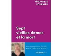 Sept vieilles dames et la mort Véronique Fournier (Auteur)