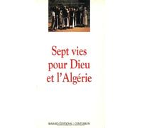 Sept vies pour Dieu et l'Algérie