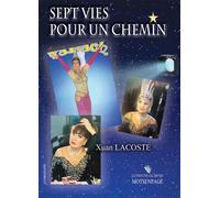 Sept vies pour un chemin - Xuan Lacoste - Bookelis - broché - Témoignage