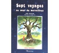 Sept voyages au coeur du merveilleux