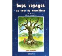 Sept Voyages Au Coeur Du Merveilleux