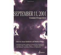 September 11, 2001: Feminist Perspectives (2007-09-01)