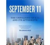 September 11 As told by Correspondents and Photographers of The Associated Press AP (Auteur)