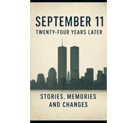 September 11: twenty-four years later - Stories, memories and changes