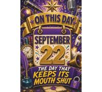 September 22: The Day That Keeps Its Mouth Shut
