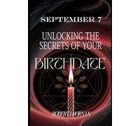 September 7: Unlocking the Secrets of Your Birthdate