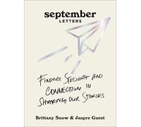 September Letters: Finding Strength and Connection in Sharing Our Stories - A Mental Health Collection with Celebrity and Expert Letters