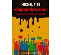 SEPTEMBRE NOIR: Souvenir d’un avenir radical