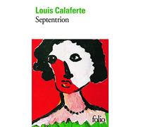 Louis Calaferte – Septentrion – Roman – Poche (Gallimard)