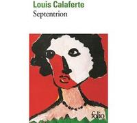 Septentrion Louis Calaferte (Auteur)