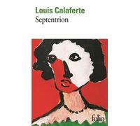 Septentrion - Louis Calaferte - Gallimard - Poche - Roman