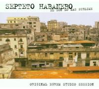 Septeto Habanero - Original Egrem Studio Session