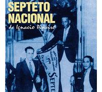 SEPTETO NACIONAL IGN - Septeto Nacional De Ignacio Pi