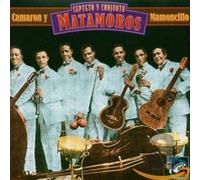 Septeto y Conjunto Matamoros - Camaron y Mamoncillo (1928-1951)