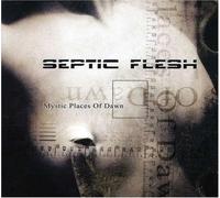 Septic Flesh - Mystic Places of Dawn