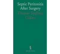 Septic Peritonitis After Surgery: Case histories, autopsy findings, and pathological analysis of post-operative peritoneal infection