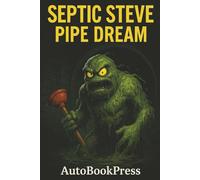 Septic Steve: Pipe Dream