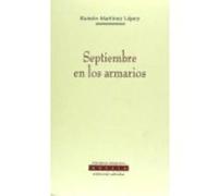 Septiembre En Los Armarios - Martínez López, Ramón Martínez López, Ramón (Auteur)