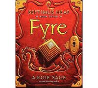 Septimus Heap, Book Seven: Fyre