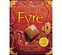 Septimus Heap, Book Seven: Fyre