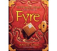 Septimus Heap, Book Seven: Fyre